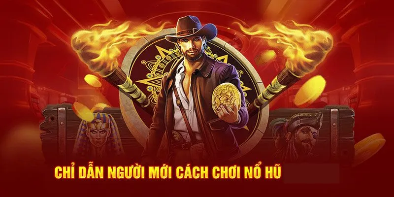 Những cách chơi nổ hũ win