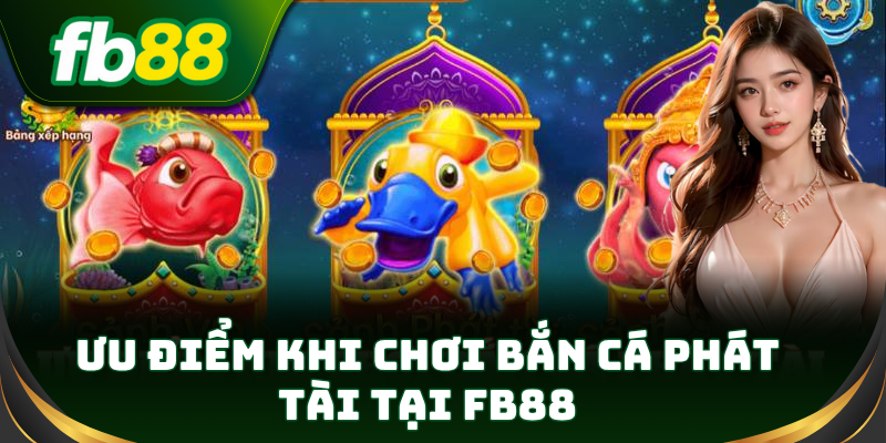 Trải nghiệm bắn cá hấp dẫn, không lo lag hay giật