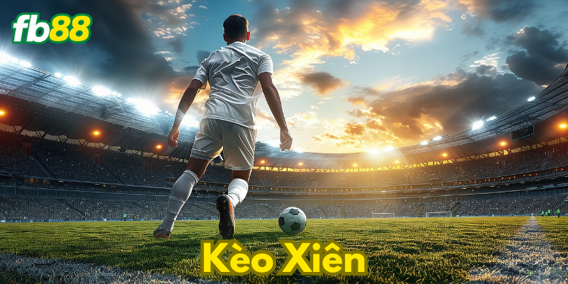 Giải thích về Kèo xiên