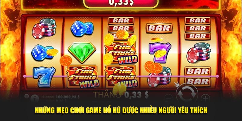Mẹo Chơi Nổ Hũ