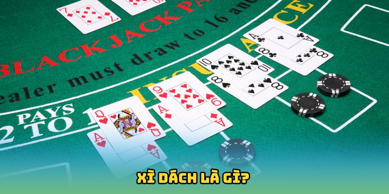 Xì Dách là gì?
