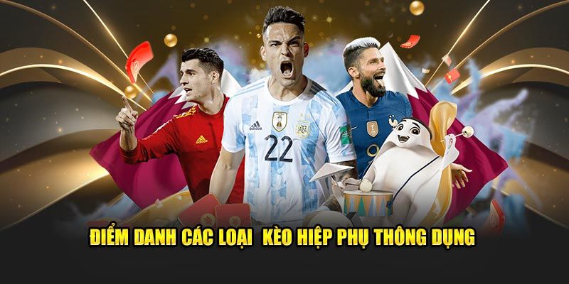 Tổng hợp các loại cược hiệp phụ phổ biến