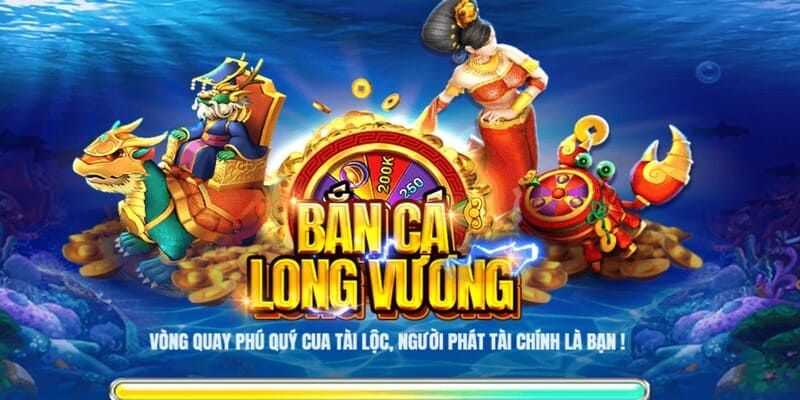 Khái quát một vài nét về Bắn cá Long Vương