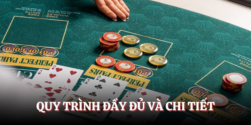 Cách chơi Poker theo quy trình đầy đủ và chi tiết