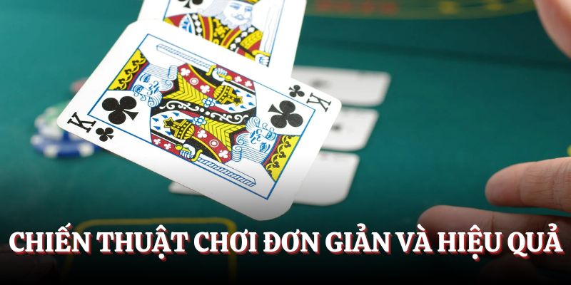 Trang bị những chiến thuật chơi đơn giản và hiệu quả
