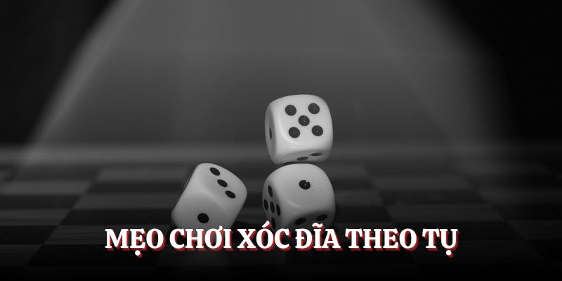 Mẹo chơi xóc đĩa theo tụ được nhiều người áp dụng