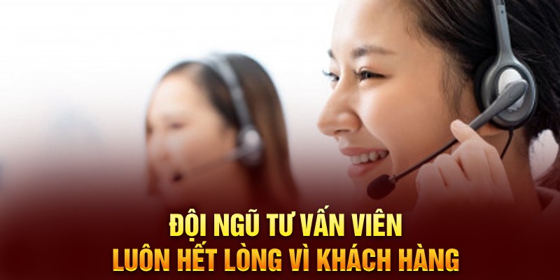 Đội ngũ nhân viên hỗ trợ tận tâm