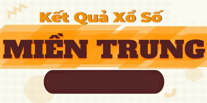 Bật mí 3 bí kíp soi cầu xổ số miền Trung xổ số miền Trung chuẩn nhất