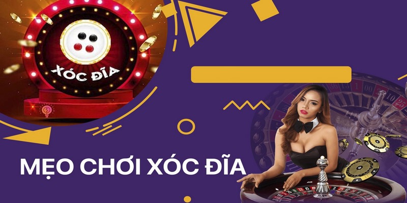 Bật mí top 3+ kinh nghiệm đánh xóc đĩa chuẩn cao thủ