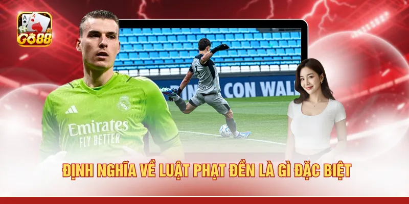 Định nghĩa về luật phạt đền là gì đặc biệt