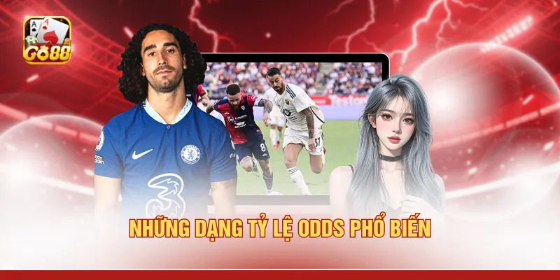 Những dạng tỷ lệ odds phổ biến