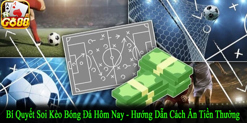 bí quyết soi kèo bóng đá hôm nay