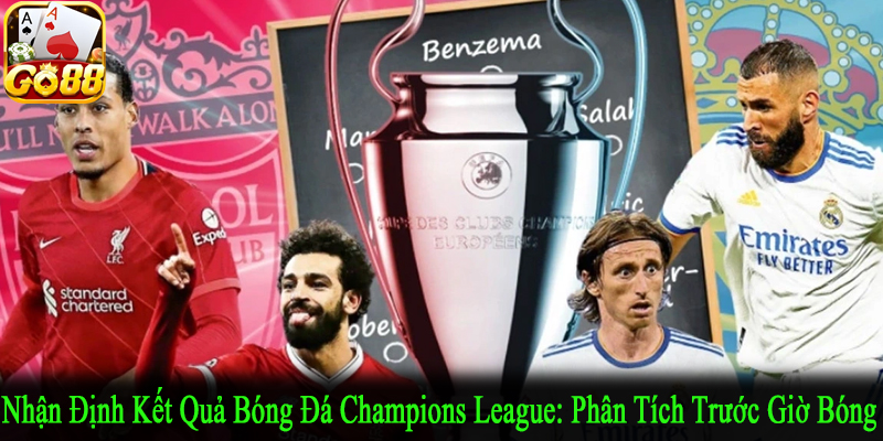 nhận định kết quả bóng đá Champions League