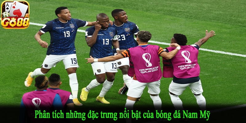 Phân tích những đặc trưng nổi bật của bóng đá Nam Mỹ