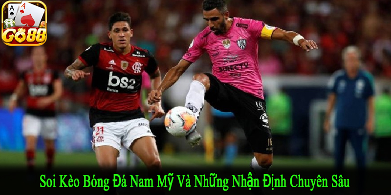 soi kèo bóng đá Nam Mỹ