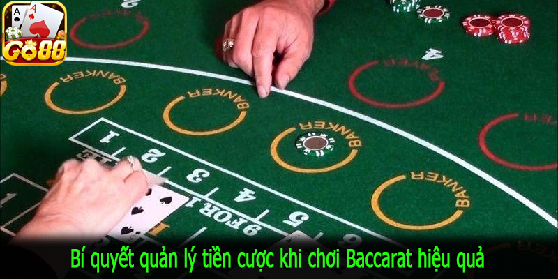 Bí quyết quản lý tiền cược khi chơi Baccarat hiệu quả