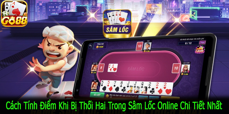cách tính điểm khi bị thối hai trong sâm lốc online