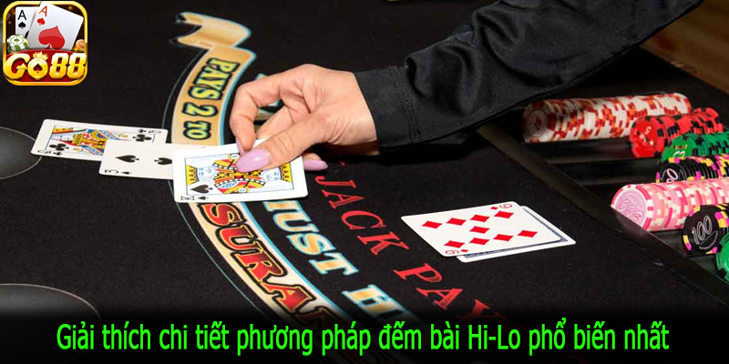 Giải thích chi tiết phương pháp đếm bài Hi-Lo phổ biến nhất