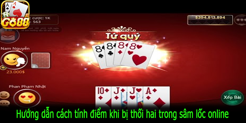 Hướng dẫn cách tính điểm khi bị thối hai trong sâm lốc online