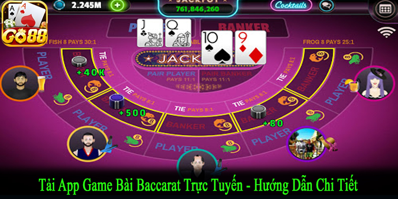 tải app game bài Baccarat trực tuyến