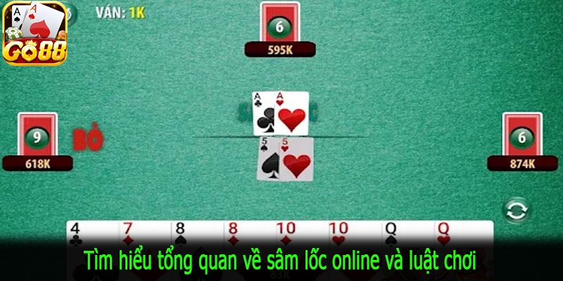 Tìm hiểu tổng quan về sâm lốc online và luật chơi