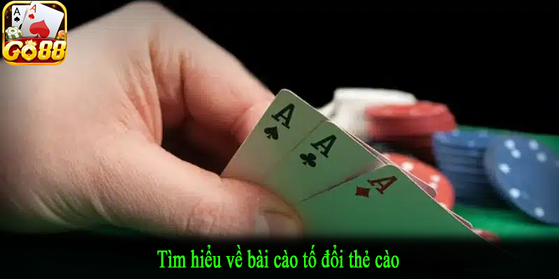 Tìm hiểu về bài cào tố đổi thẻ cào