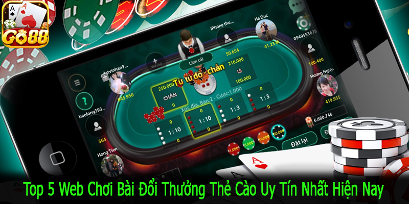 top 5 web chơi bài đổi thưởng thẻ cào uy tín