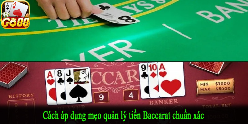 Cách áp dụng mẹo quản lý tiền Baccarat chuẩn xác