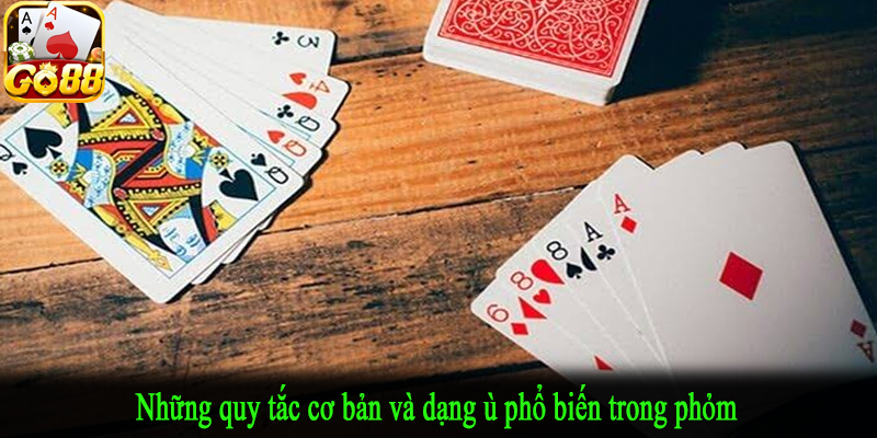Những quy tắc cơ bản và dạng ù phổ biến trong phỏm