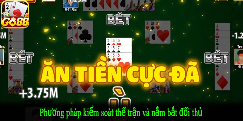 Phương pháp kiểm soát thế trận và nắm bắt đối thủ