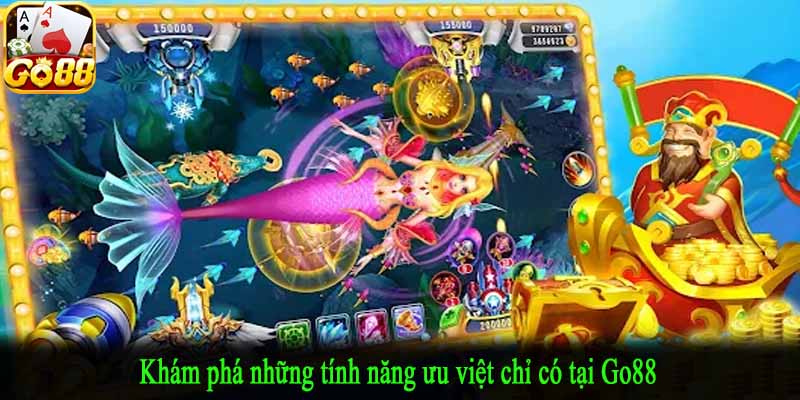 Khám phá những tính năng ưu việt chỉ có tại Go88